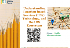 New Research Report on Location Bases Services. Report Covers Global Geography And Latest Market Updates